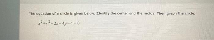 Solved The equation of a circle is given below. Identify the | Chegg.com