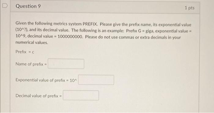 Solved Question 9 1 pts Given the following metrics system | Chegg.com