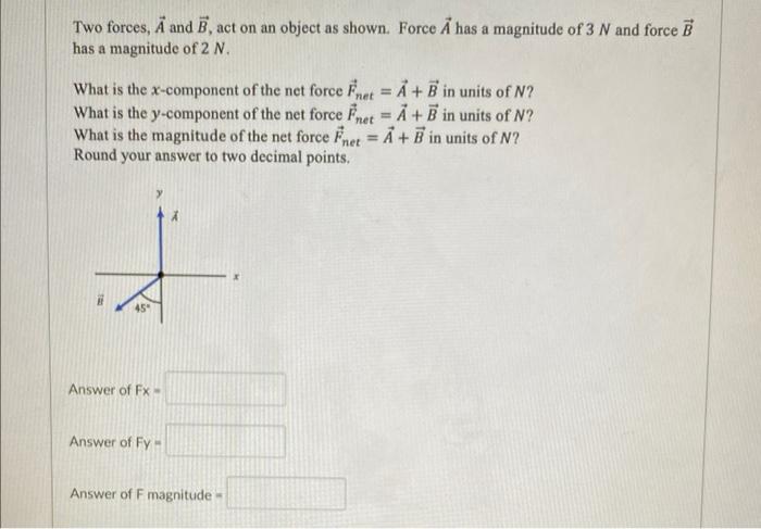 Solved Two forces, A and B, act on an object as shown. Force | Chegg.com
