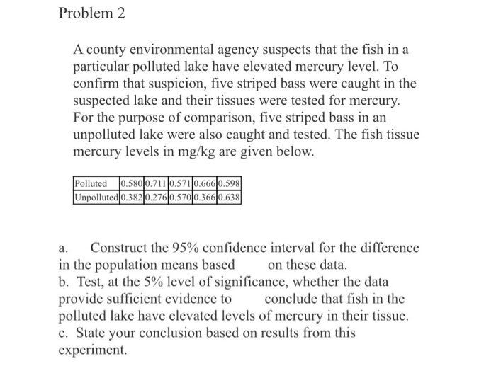 Solved Problem 2 A county environmental agency suspects that