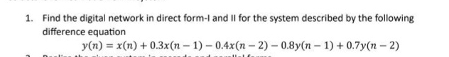 Solved Find the digital network in direct form-I and II for | Chegg.com