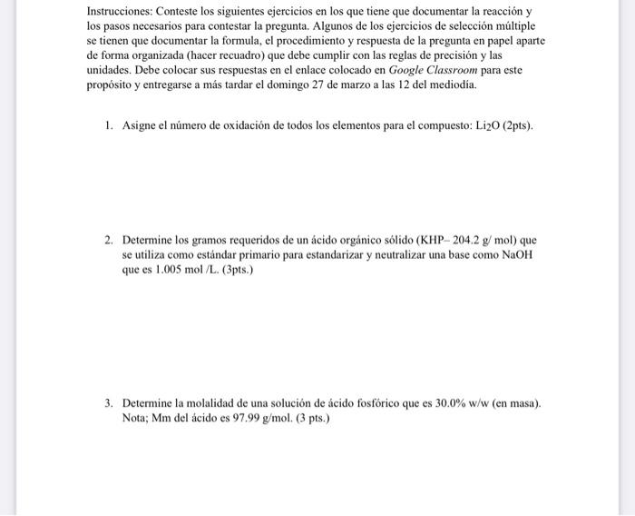 Instrucciones: Conteste los siguientes ejercicios en los que tiene que documentar la reacción y los pasos necesarios para con