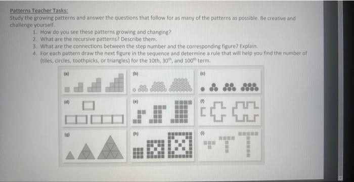 Patterns Teacher Tasks Study the growing patterns and | Chegg.com