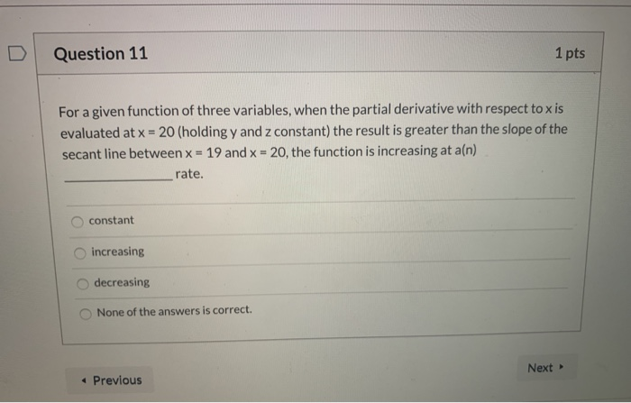 Solved Question 11 1 pts For a given function of three | Chegg.com