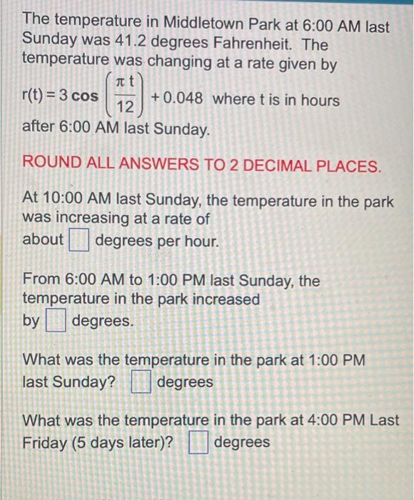 Solved The temperature in Middletown Park at 600 AM last