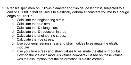 Solved 7. A tensile specimen of 0.505-in diameter and 2-in | Chegg.com