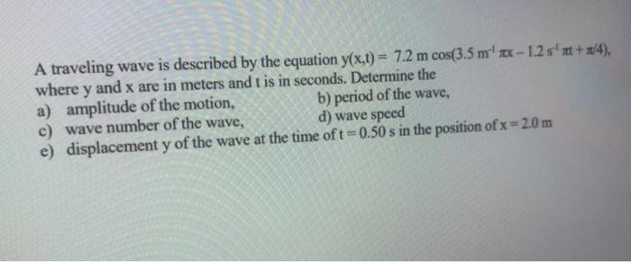 Solved A traveling wave is described by the equation y(x,t) | Chegg.com