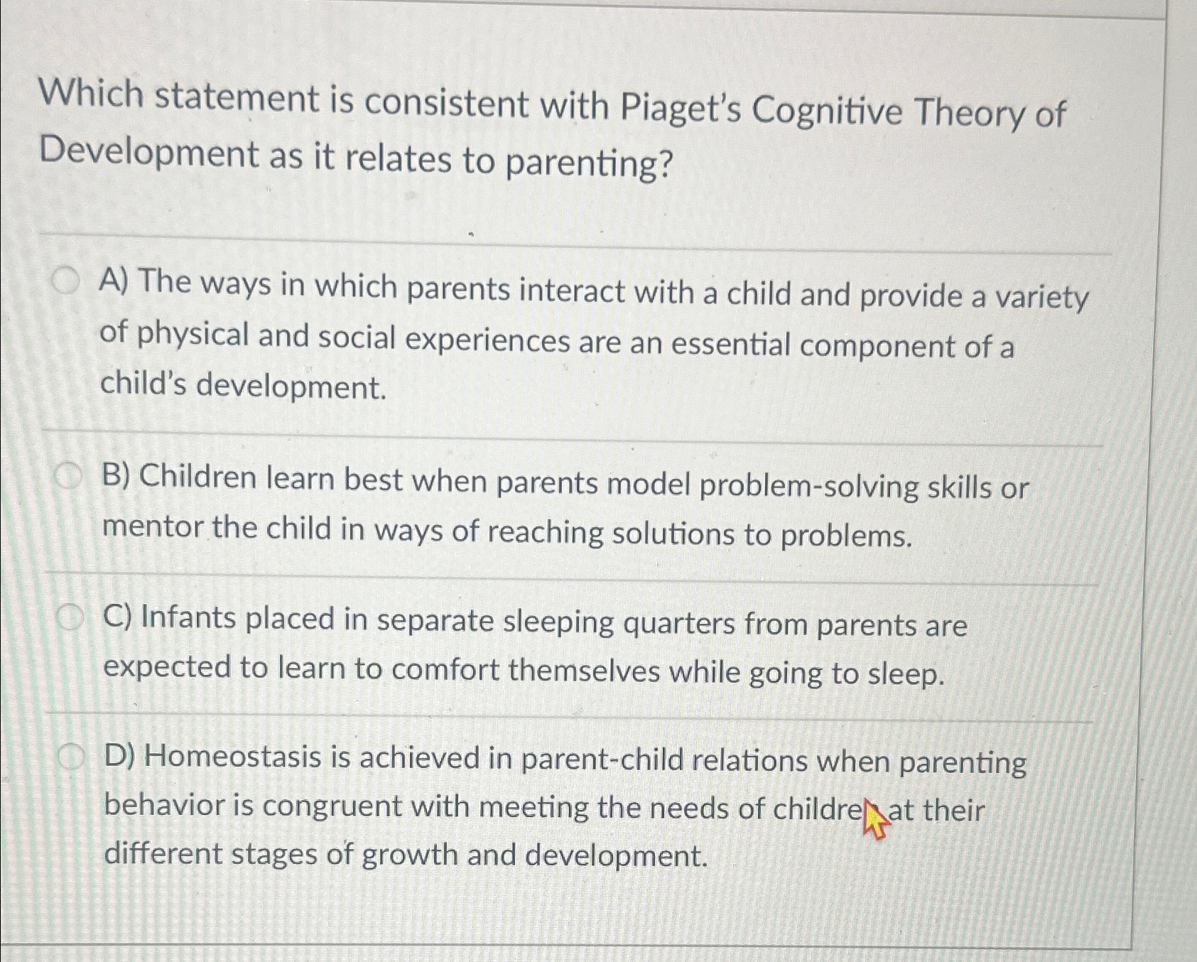 Which statement is consistent with Piaget s Cognitive Chegg