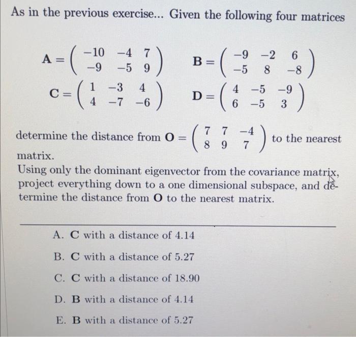 Solved As in the previous exercise... Given the following | Chegg.com