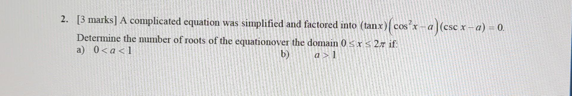 Solved 2. [3 marks] A complicated equation was simplified | Chegg.com