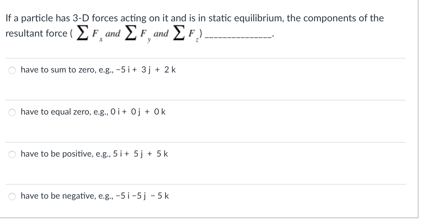 Solved ∑??Fx and ∑??Fy and ∑??Fz -5i+3j+2khave to equal | Chegg.com