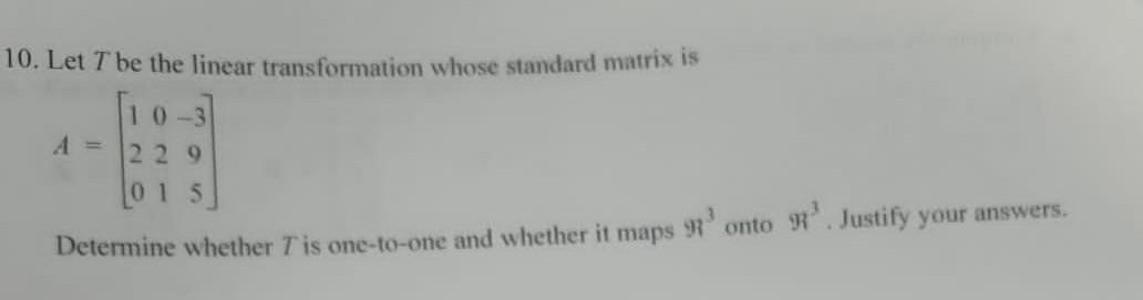 Solved 10. Let T be the linear transformation whose standard | Chegg.com
