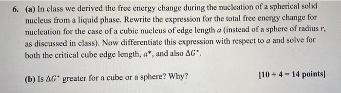 Solved 6. (a) In class we derived the free energy change | Chegg.com