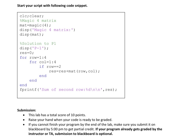 Solved Start your script with following code snippet.