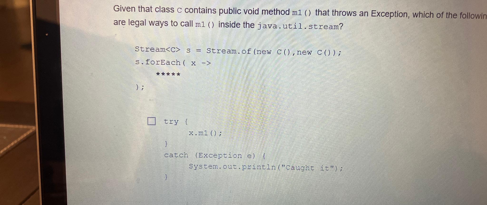Solved Given that class C ﻿contains public void method m1 () | Chegg.com