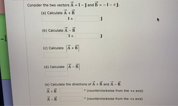 Solved Consider The Two Vectors A = I-and B - - 1 - 49. (a) | Chegg.com