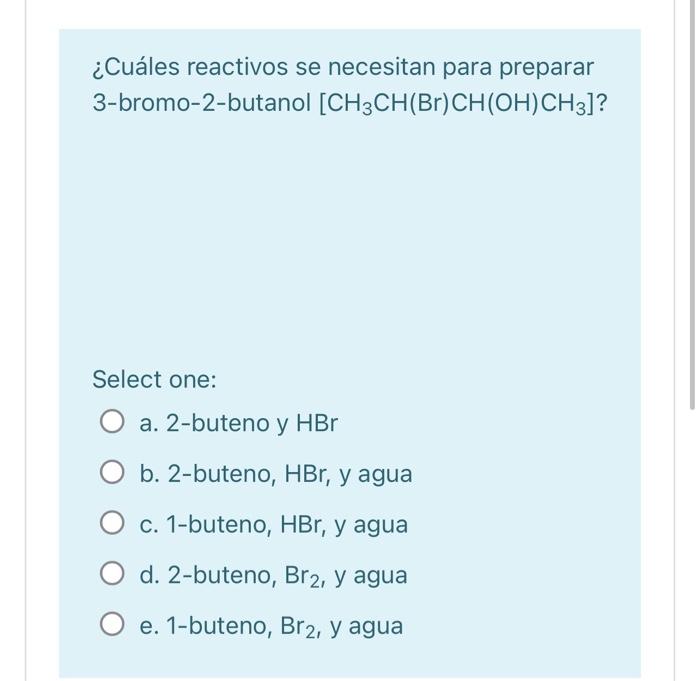 ¿Cuáles reactivos se necesitan para preparar 3-bromo-2-butanol \( \left[\mathrm{CH}_{3} \mathrm{CH}(\mathrm{Br}) \mathrm{CH}(