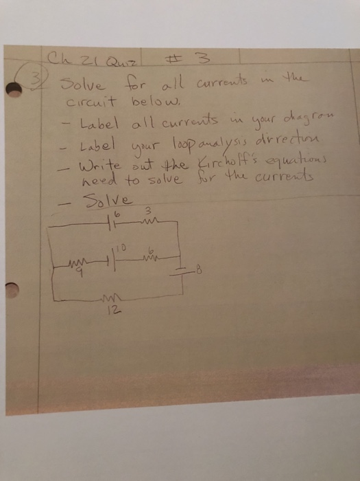 Solved Ch zi Quiz #3 L & Solve for all currents in the | Chegg.com