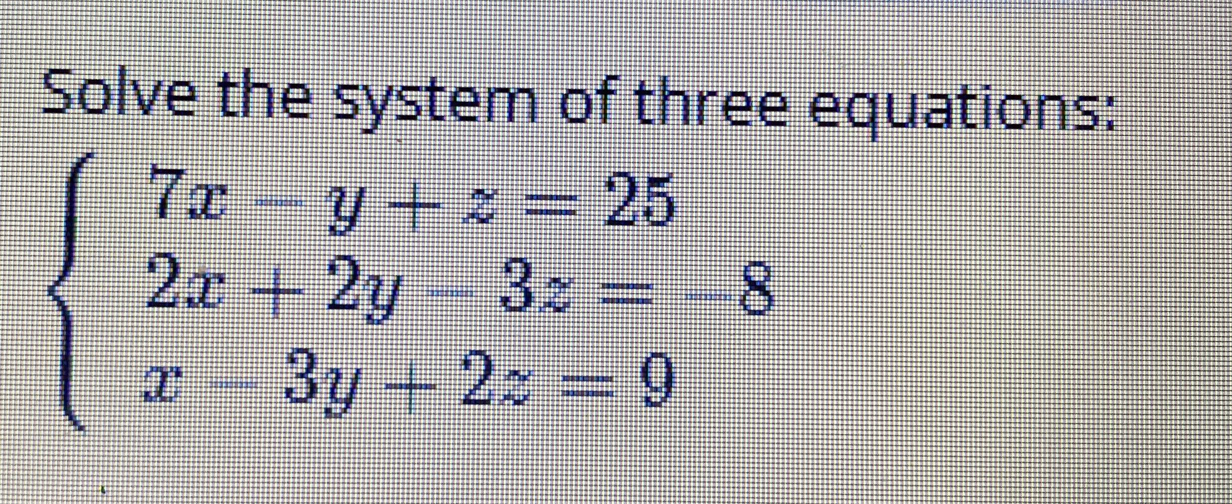 Solved Solve the system of three | Chegg.com
