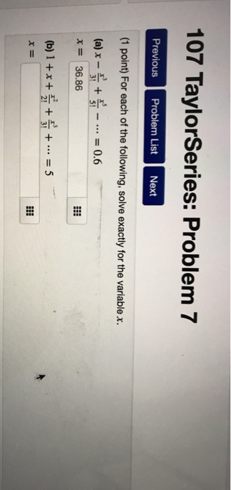 Solved 107 TaylorSeries: Problem 7 Previous Problem List | Chegg.com