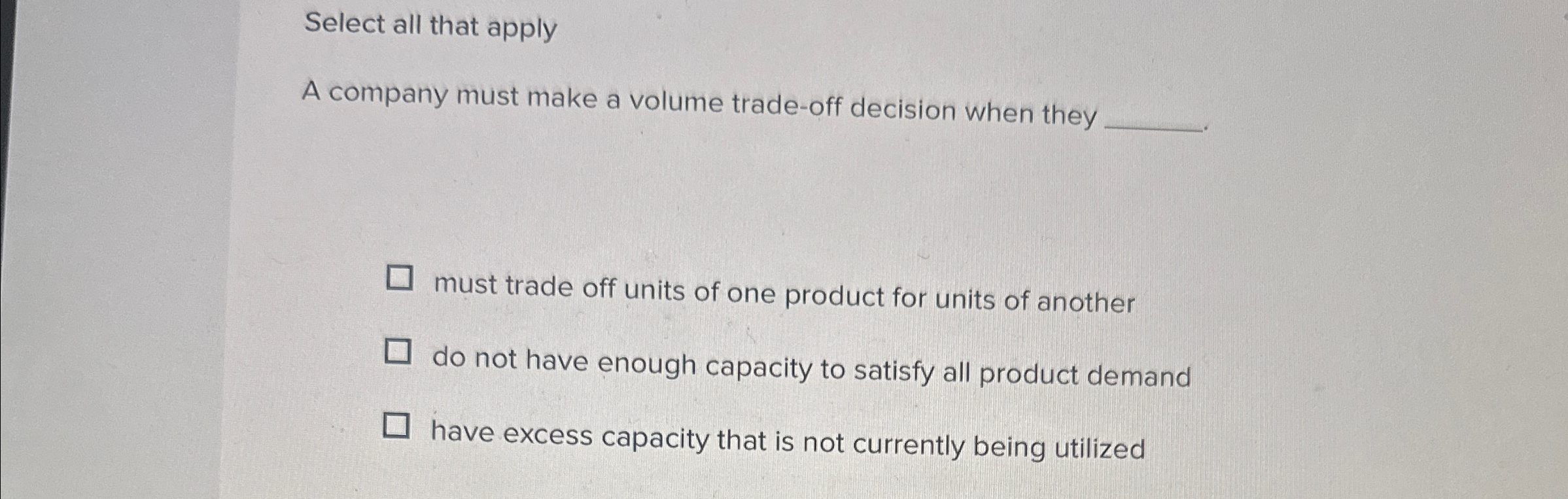 Solved Select all that applyA company must make a volume | Chegg.com
