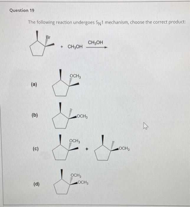 Solved Question 19 The Following Reaction Undergoes Sn1 | Chegg.com