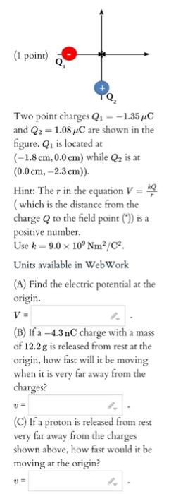 Solved Two Point Charges Q1−135μc And Q2108μc Are Shown 8963