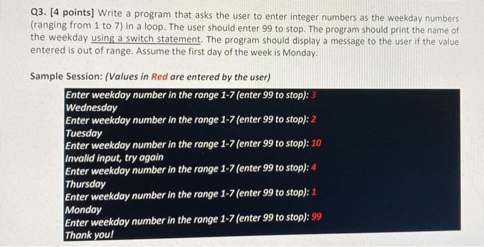 Solved Q3. [4 points] Write a program that asks the user to | Chegg.com