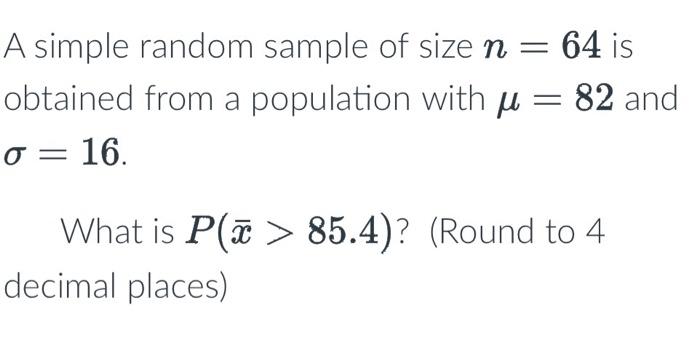 Solved A simple random sample of size n=64 is obtained from | Chegg.com