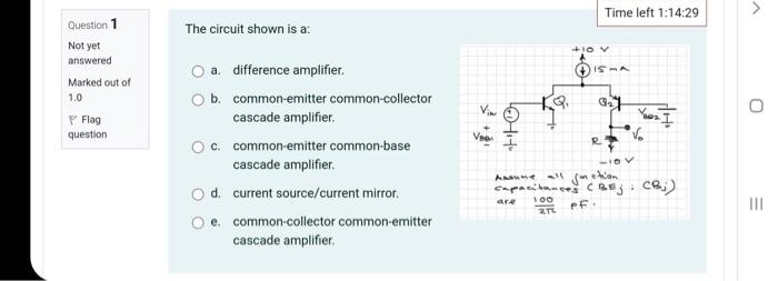 Solved Time left 1:14:29 > The circuit shown is a: Question | Chegg.com