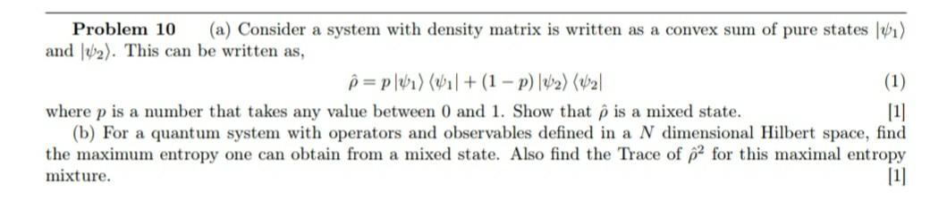 Solved Problem 10 (a) Consider a system with density matrix | Chegg.com