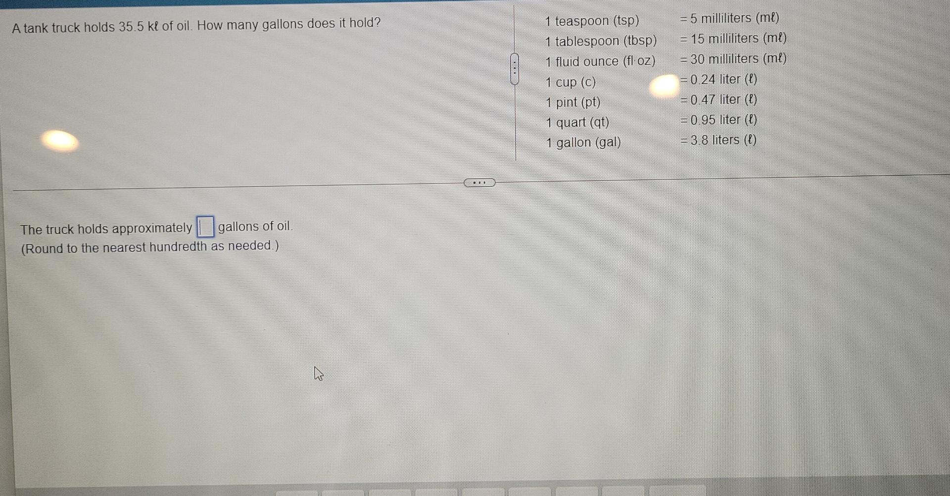 Solved A tank truck holds 35.5 kl of oil. How many gallons