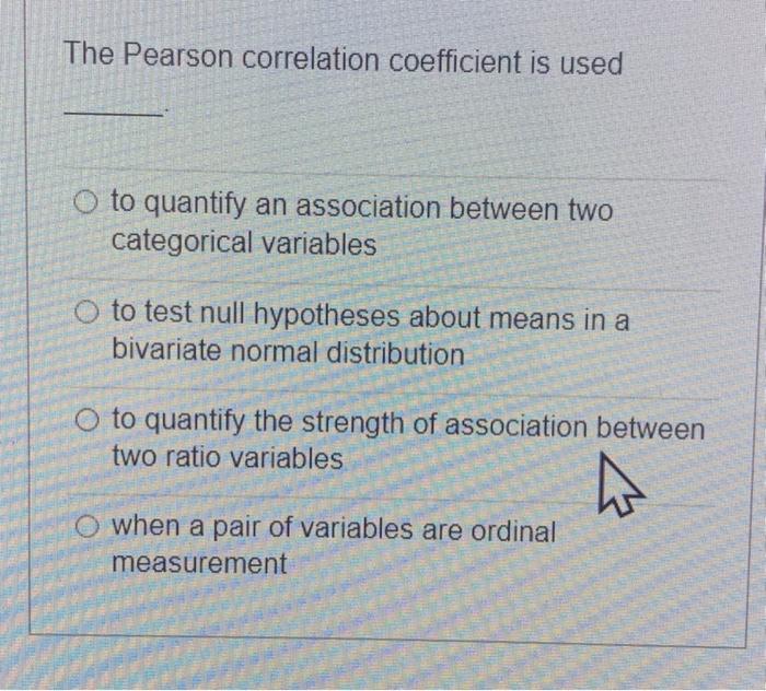 Solved The Pearson correlation coefficient is used O to | Chegg.com