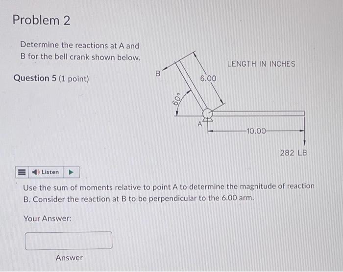 Solved Determine The Reactions At A And B For The Bell Crank | Chegg.com