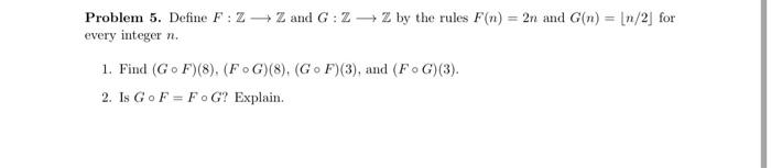 Problem 5. Define \( F: \mathbb{Z} \longrightarrow \mathbb{Z} \) and \( G: \mathbb{Z} \longrightarrow \mathbb{Z} \) by the ru