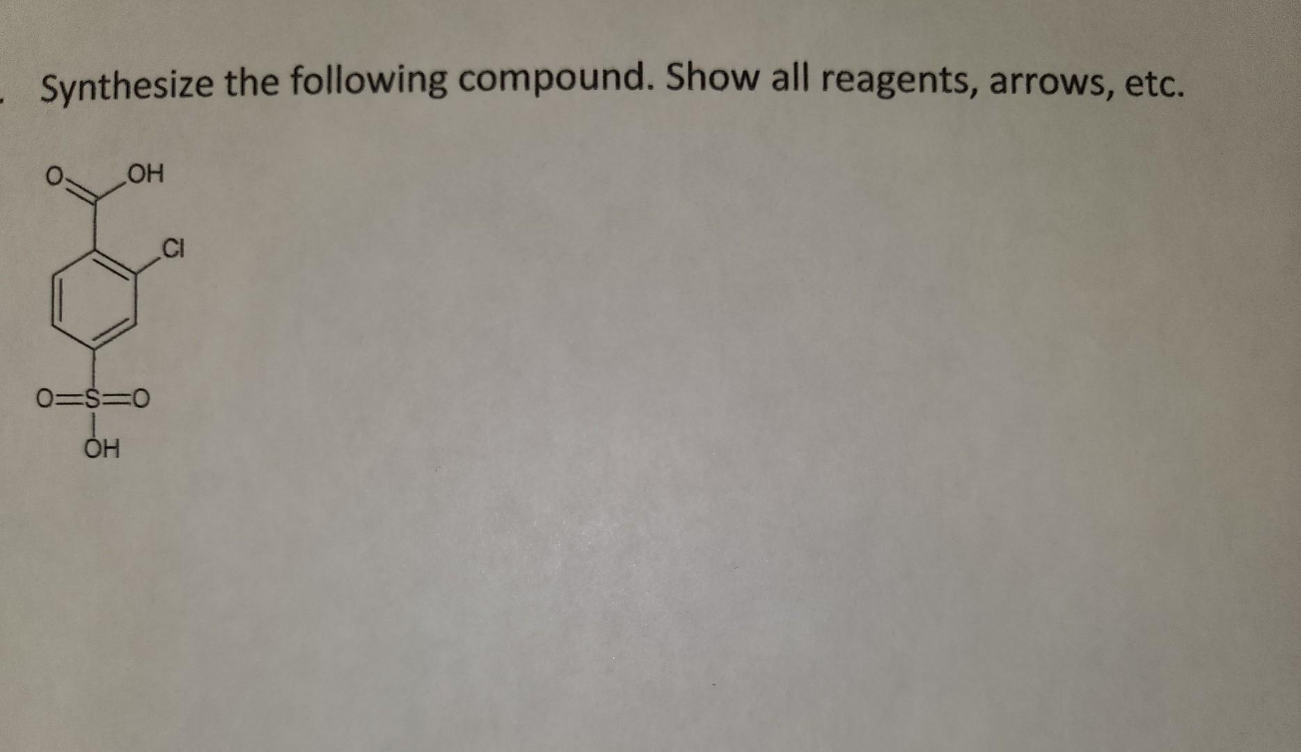 Solved Synthesize The Following Compound Show All Reagents 8882