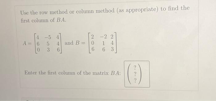 Solved Use the row method or column method (as appropriate) | Chegg.com