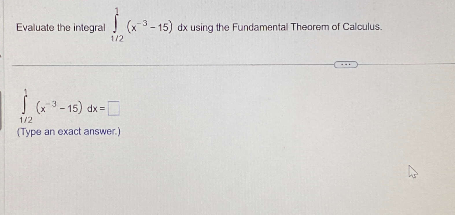 Solved Evaluate the integral ∫121(x-3-15)dx ﻿using the | Chegg.com