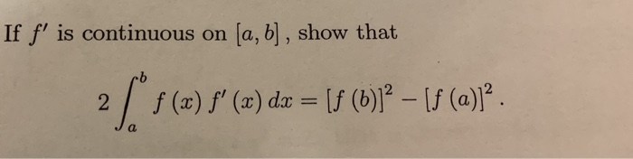 Solved If F Is Continuous On A B Show That F X F Chegg Com