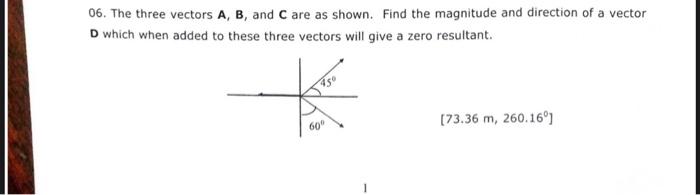 Solved 06. The Three Vectors A,B, And C Are As Shown. Find | Chegg.com