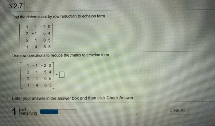 Solved 3.2.7 Find the determinant by row reduction to Chegg