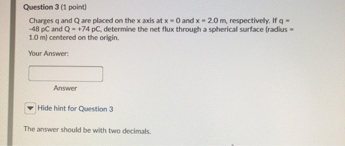 Solved Question 3 1 Point Charges Q And Q Are Placed On Chegg Com