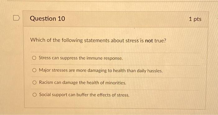 Solved D Question 10 1 pts Which of the following statements | Chegg.com