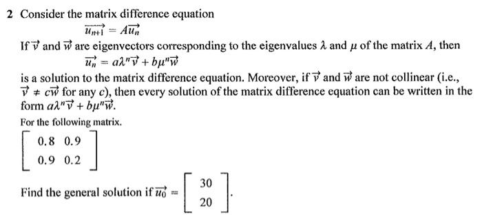 Solved 2 Consider The Matrix Difference Equation Un 1 A Chegg Com