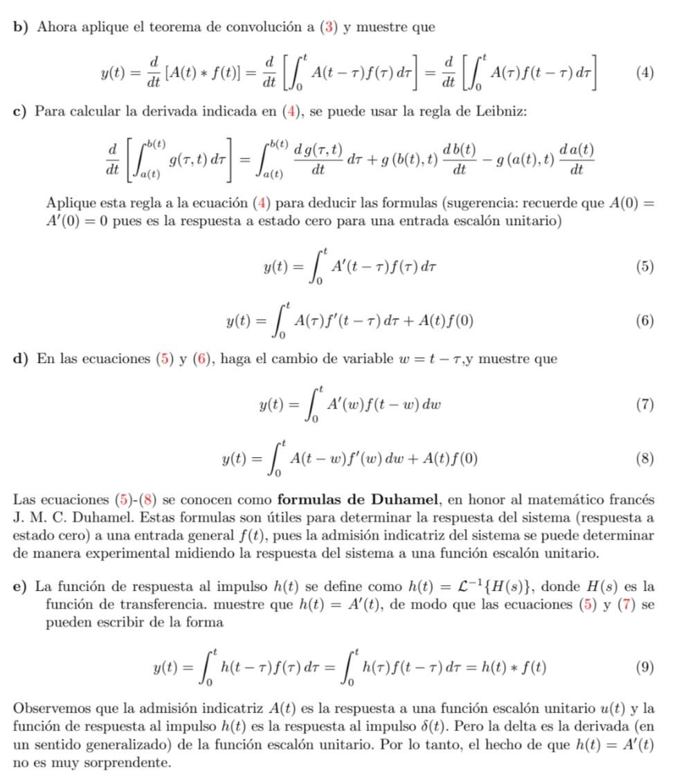 b) Ahora aplique el teorema de convolución a (3) y muestre que \[ y(t)=\frac{d}{d t}[A(t) * f(t)]=\frac{d}{d t}\left[\int_{0}