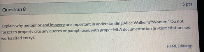Solved Question 8 5 Pts Explain Why Metaphor And Imagery Chegg Com