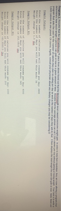 Program : Assume that the McHambut place from above found out that the McGrease meal caused excessive weight gain in order to