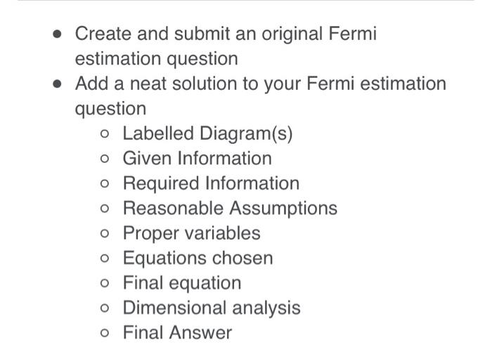 Solved • Create and submit an original Fermi estimation | Chegg.com