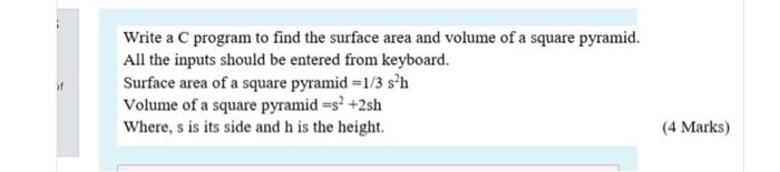 Solved of Write a C program to find the surface area and | Chegg.com