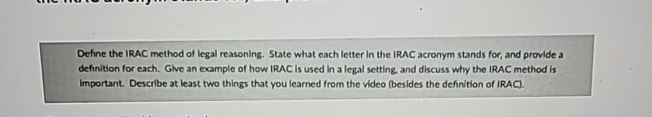 Solved Define The Irac Method Of Legal Reasoning State What Chegg Solved Define The Irac Method Of Legal Reasoning State What Chegg